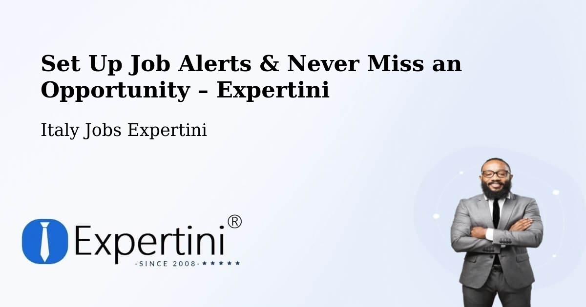 Job Alerts Guide – Get Notified About New Jobs in Formello - Formello, Italy Jobs Expertini